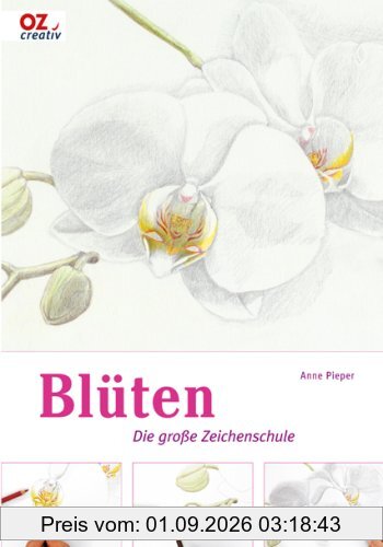 Blüten: Die große Zeichenschule