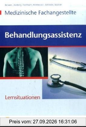 Behandlungsassistenz Medizinische Fachangestellte. Lernsituationen. Arbeitsheft: Lernsituationen für die Praxis