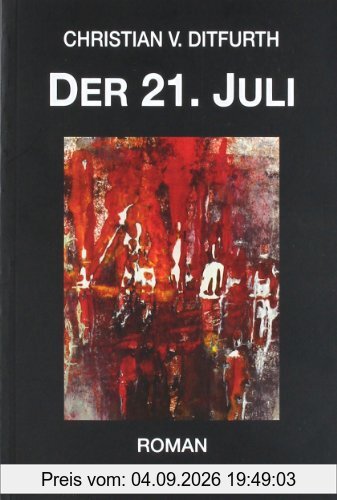 Der 21. Juli: Roman