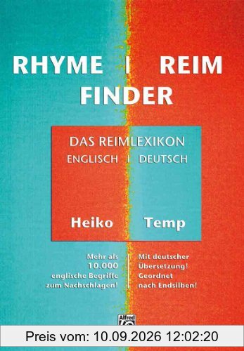 Rhymefinder - Reimfinder: Das Reimlexikon: Das Reimlexikon. Mehr als 10000 englische Begriffe zum Nachschlagen! Mit deutscher Übersetzung! Geordnet ... Ãbersetzung! Geordnet nach Endsilben!