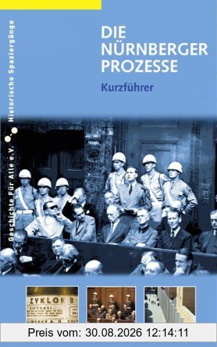 Die Nürnberger Prozesse: Kurzführer