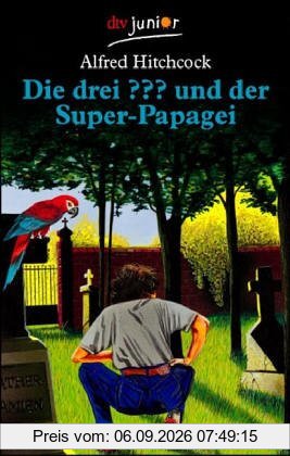 Die drei ??? und der Superpapagei (drei Fragezeichen).