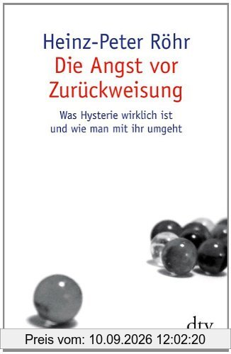 Die Angst vor Zurückweisung: Was Hysterie wirklich ist und wie man mit ihr umgeht