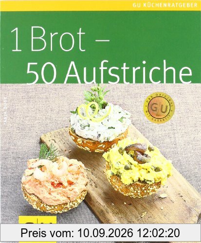 1 Brot - 50 Aufstriche (GU Küchenratgeber Relaunch 2006)