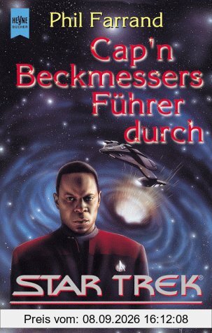 Cap'n Beckmessers Führer durch Star Trek Deep Space Nine. Star- Trek- Sachbuch.