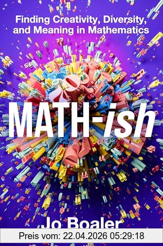 Jo Boaler Math-ish, Finding Creativity, Diversity, And Meaning In Mathematics