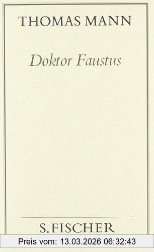 Thomas Mann Doktor Faustus, Das Leben Des Deutschen Tonsetzers Adrian Leverkühn Erzählt Von Einem Freunde