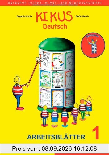 KIKUS Deutsch: Sprachen lernen im Vor- und Grundschulalter.Deutsch als Fremdsprache/Deutsch als Zweitsprache / Arbeitsblätter 1 (3 bis 5 Jahre)