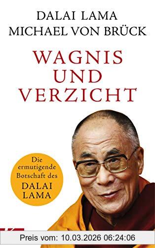 Wagnis Und Verzicht, Die Ermutigende Botschaft Des Dalai Lama