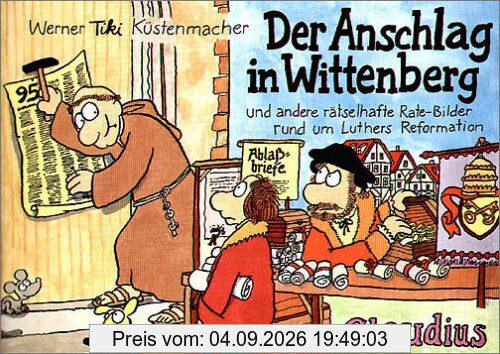 Der Anschlag in Wittenberg und andere Rätsel- und Gaukelspiele