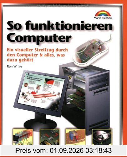 So funktionieren Computer: Ein visueller Streifzug durch den Computer (und alles, was dazu gehört) (Focus)