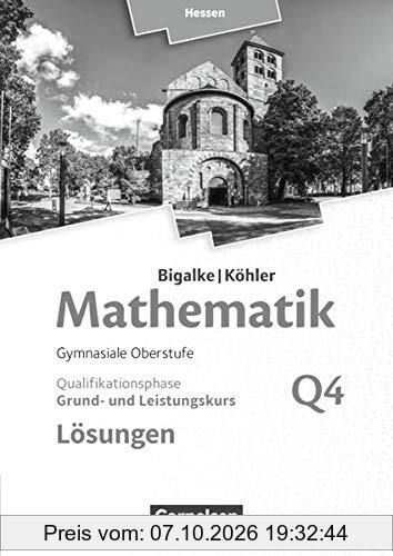 Bigalke/Köhler: Mathematik - Hessen - Ausgabe 2016: Grund- und Leistungskurs 4. Halbjahr - Band Q4: Lösungen zum Schülerbuch