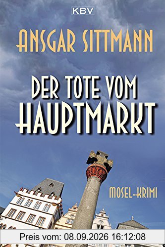 Der Tote vom Hauptmarkt: Mosel-Krimi