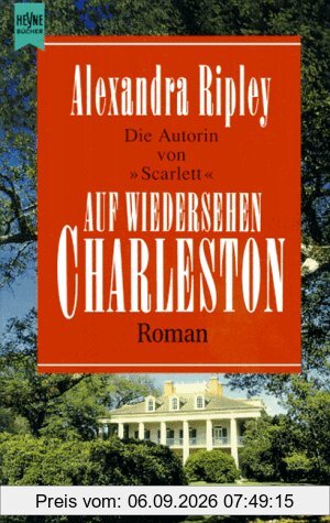 Auf Wiedersehen, Charleston. Roman.