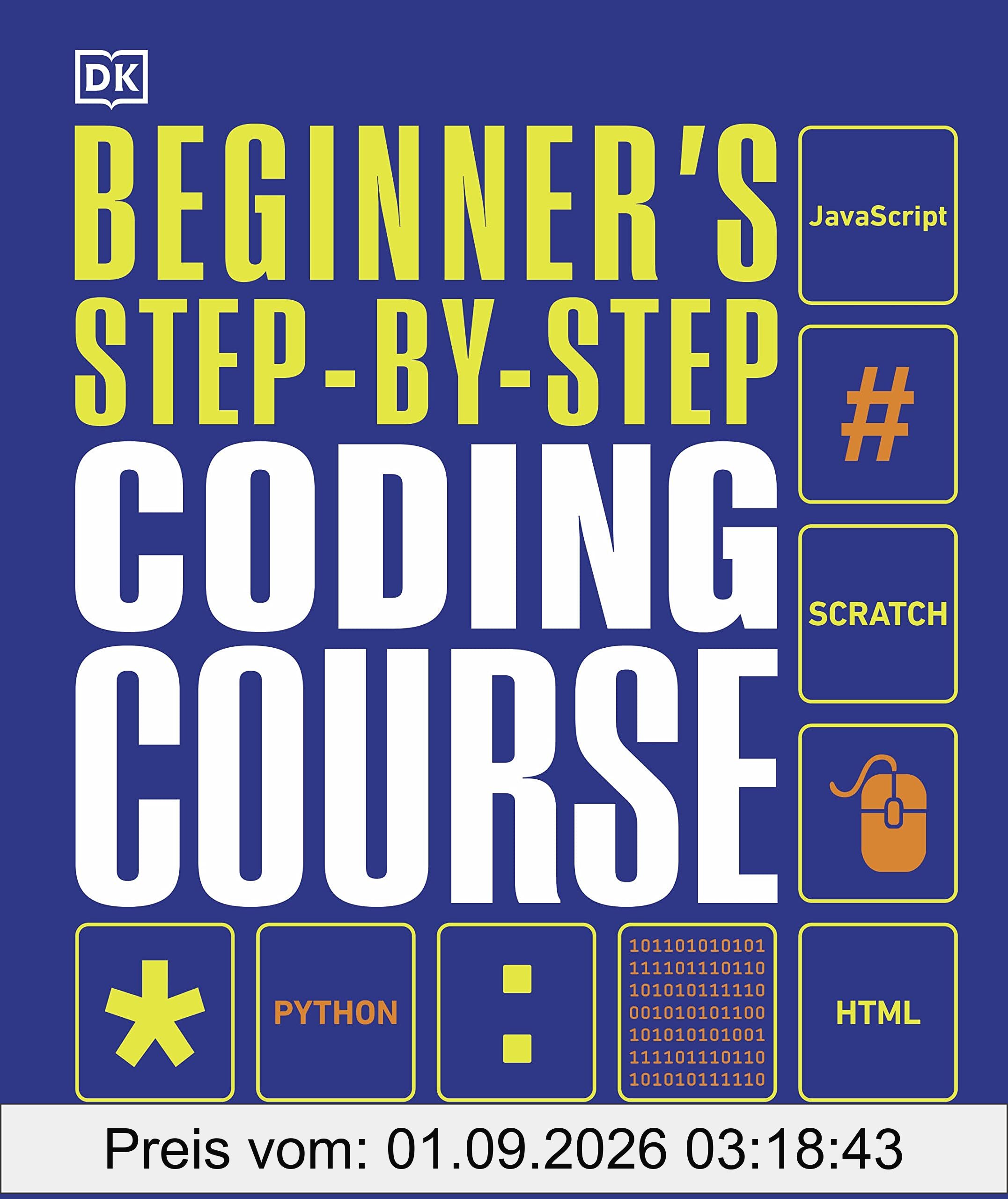 Beginner's Step-by-Step Coding Course: Learn Computer Programming the Easy Way