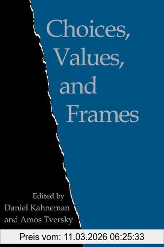 Daniel Kahneman Choices, Values, And Frames