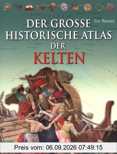 Der große historische Atlas der Kelten