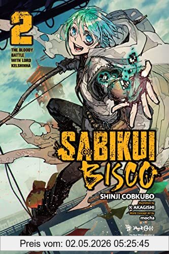 Shinji Cobkubo Sabikui Bisco, Vol. 2 (light Novel), The Bloody Battle With Lord Kelshinha