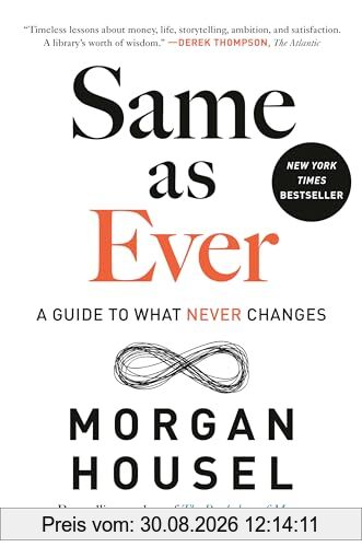 Same as Ever: A Guide to What Never Changes