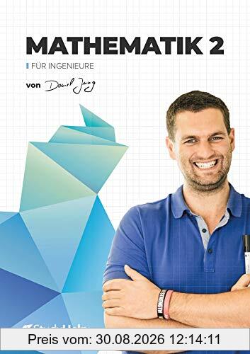 Mathematik 2 für Ingenieure: StudyHelp und Daniel Jung