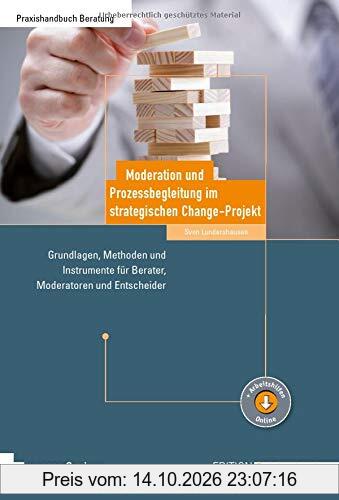 Moderation und Prozessbegleitung im strategischen Change-Projekt (Edition Training aktuell)