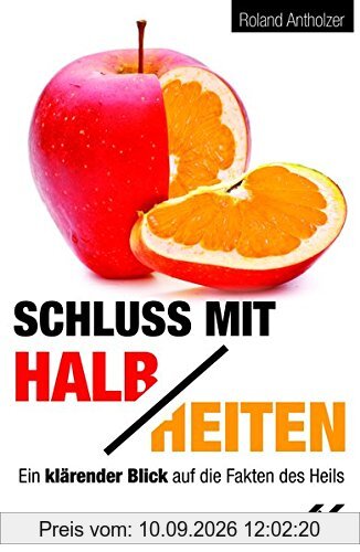 Schluss mit Halbheiten: Ein klärender Blick auf die Fakten des Heils