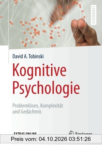 Springer-Lehrbuch: Kognitive Psychologie: Problemlösen, Komplexität und Gedächtnis