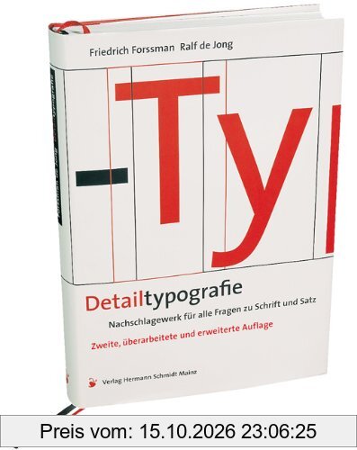 Detailtypografie: Nachschlagewerk für alle Fragen zu Schrift und Satz