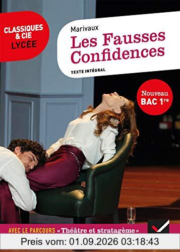 Les fausses confidences (1737) : texte intégral : nouveau bac 1re
