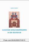 Elementare Gestaltungsprinzipien in der Architektur