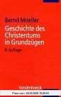 Geschichte des Christentums in Grundzügen.