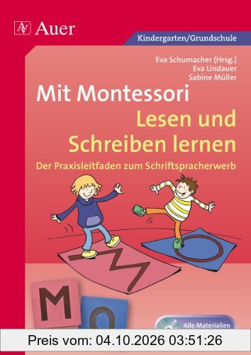 Mit Montessori Lesen und Schreiben lernen: Der Praxisleitfaden zum Schriftspracherwerb (1. und 2. Klasse)