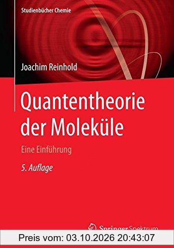 Quantentheorie der Moleküle (Studienbücher Chemie)