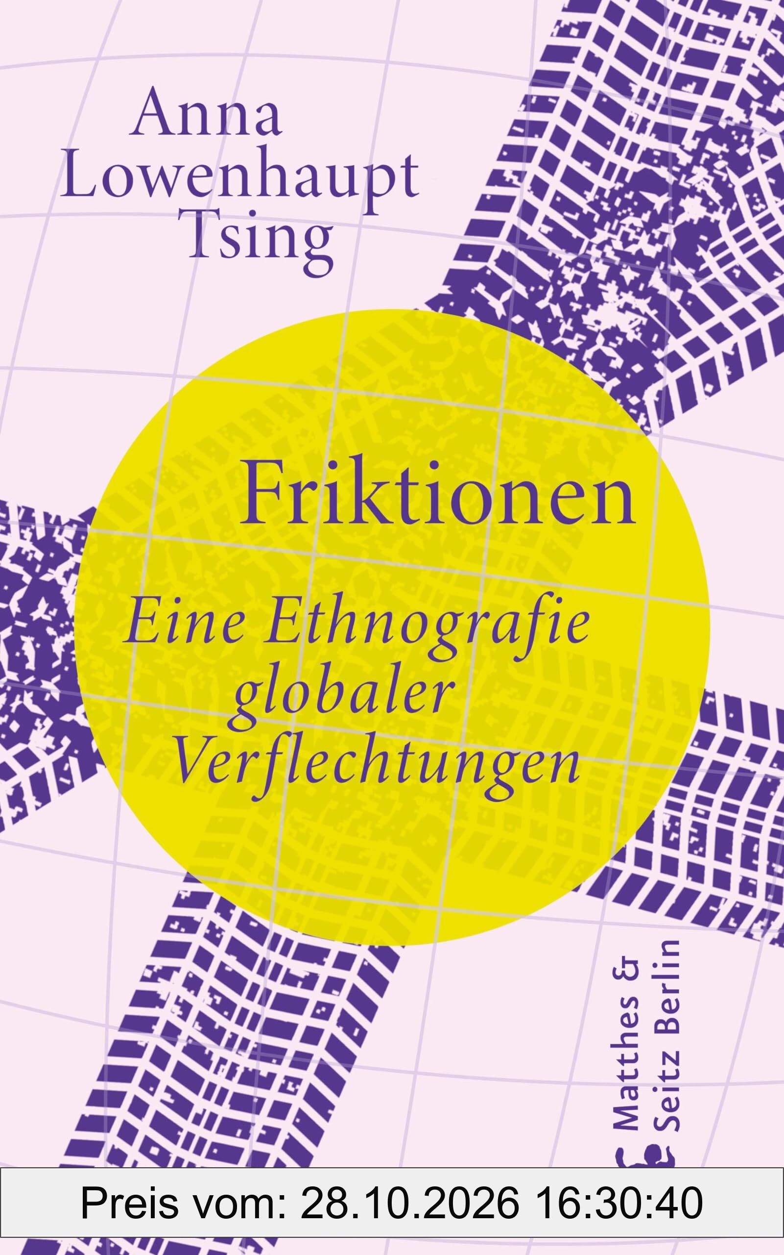 Friktionen: Eine Ethnografie globaler Verflechtungen