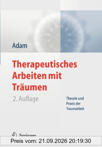 Therapeutisches Arbeiten Mit Träumen: Theorie und Praxis der Traumarbeit (German Edition)