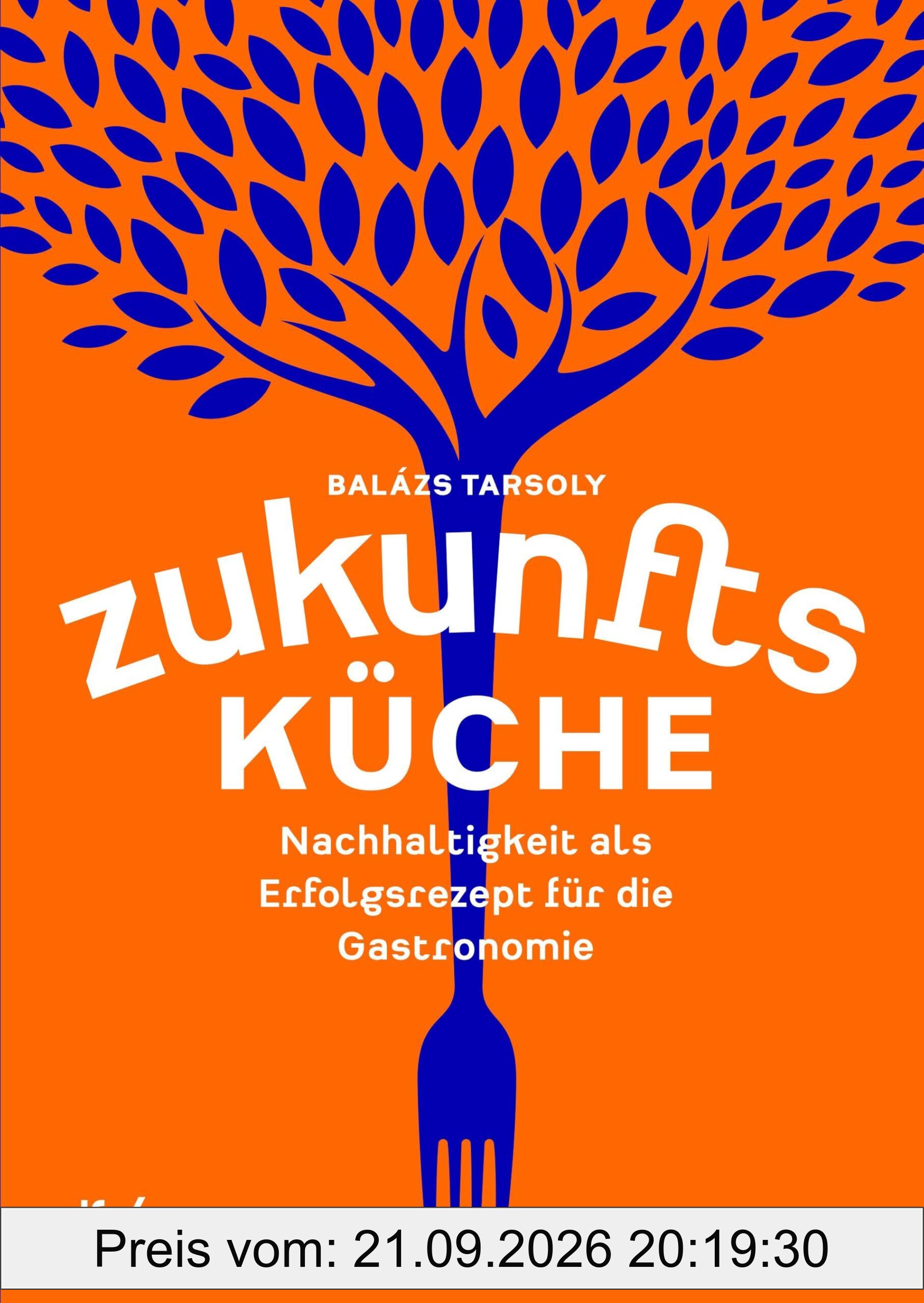 Zukunftsküche: Nachhaltigkeit als Erfolgsrezept für die Gastronomie