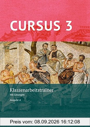 Cursus - Ausgabe A, Latein als 2. Fremdsprache: Klassenarbeitstrainer 3: Mit Lösungen