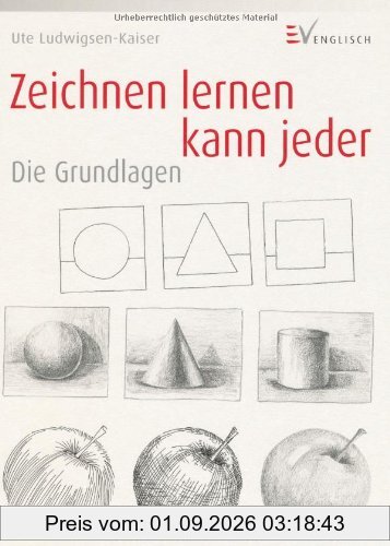 Zeichnen lernen kann jeder - Die Grundlagen