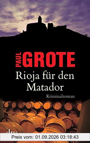 Rioja für den Matador: Kriminalroman