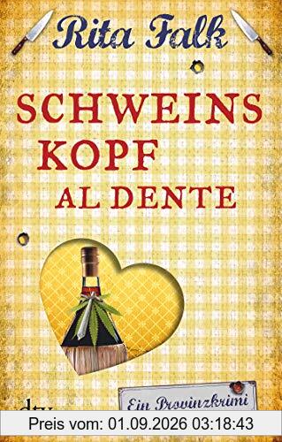 Schweinskopf al dente: Der dritte Fall für den Eberhofer Ein Provinzkrimi (Franz Eberhofer)