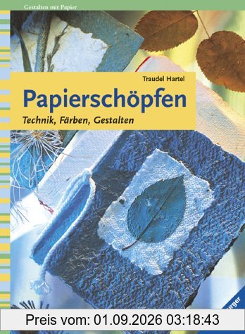 Papierschöpfen. Technik, Färben, Gestalten