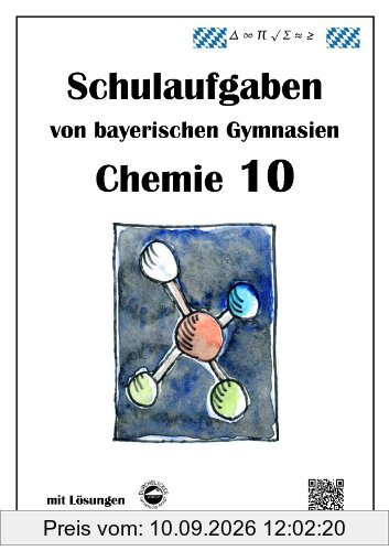 Chemie 10, Schulaufgaben von bayerischen Gymnasien mit Lösungen