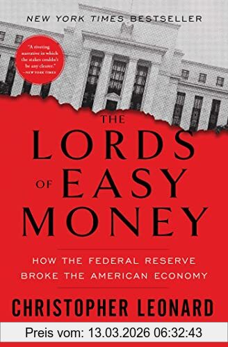 Christopher Leonard The Lords Of Easy Money, How The Federal Reserve Broke The American Economy