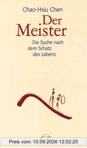 Der Meister: Die Suche nach dem Schatz des Lebens