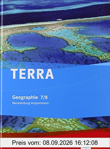 TERRA Geographie für Mecklenburg-Vorpommern / Schülerbuch 7./8. Klasse: Ausgabe für Gymnasien / Ausgabe für Gymnasien