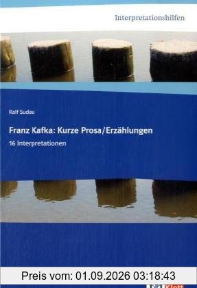 Interpretationshilfen Kafka: Erzählungen: 16 Interpretationen
