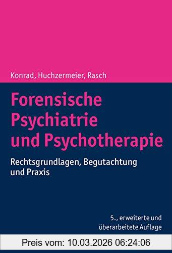Norbert Konrad Forensische Psychiatrie Und Psychotherapie, Rechtsgrundlagen, Begutachtung Und Praxis