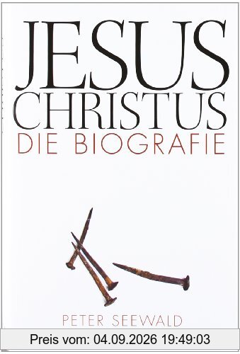 Jesus Christus: Die Biografie