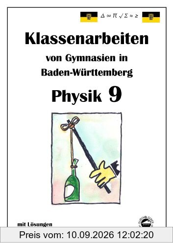 Physik 9 Klassenarbeiten von Gymnasien in Baden-Württemberg mit ausführlichen Lösungen