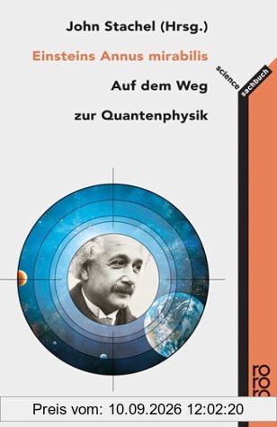 Einsteins Annus mirabilis: Fünf Schriften, die die Welt der Physik revolutionierten